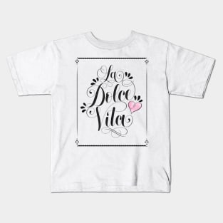 Sweet life: enjoy every moment like the Italians do Kids T-Shirt